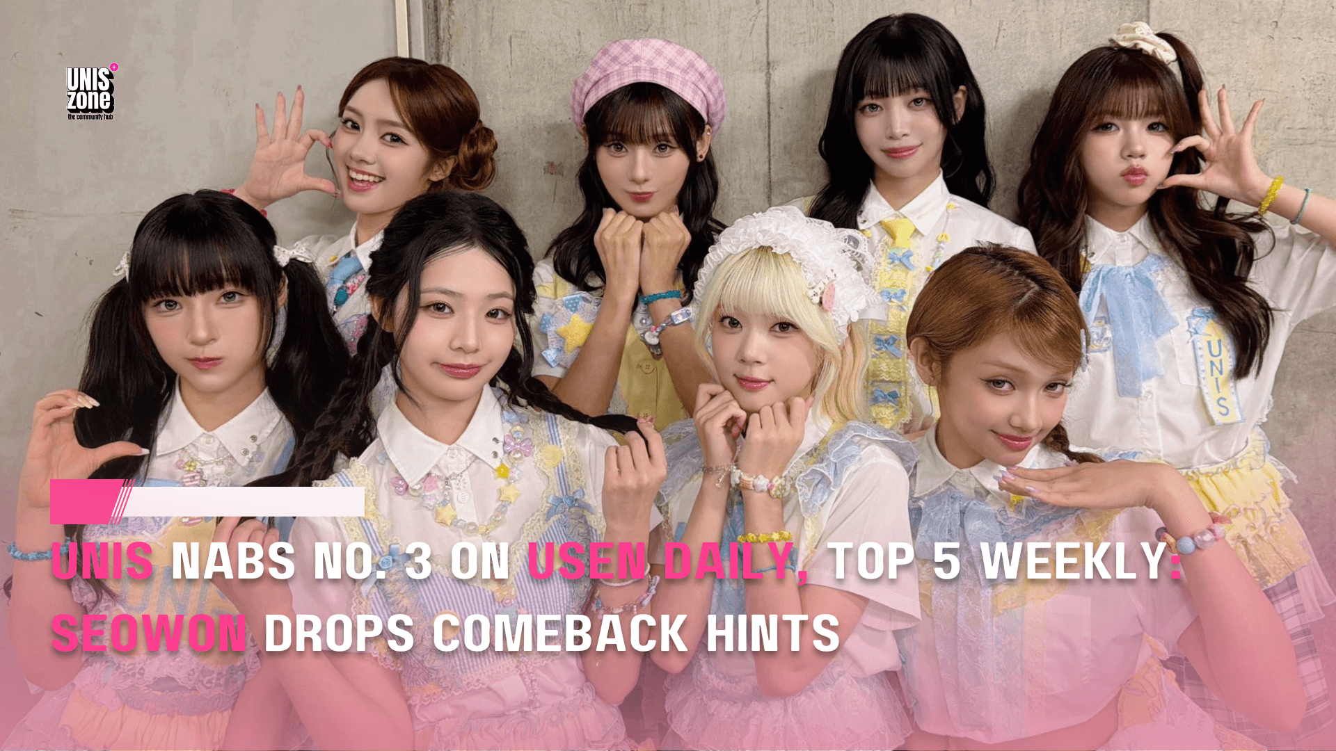 UNIS Nabs No. 3 on USEN Daily, Top 5 Weekly: Seowon Drops Comeback Hints