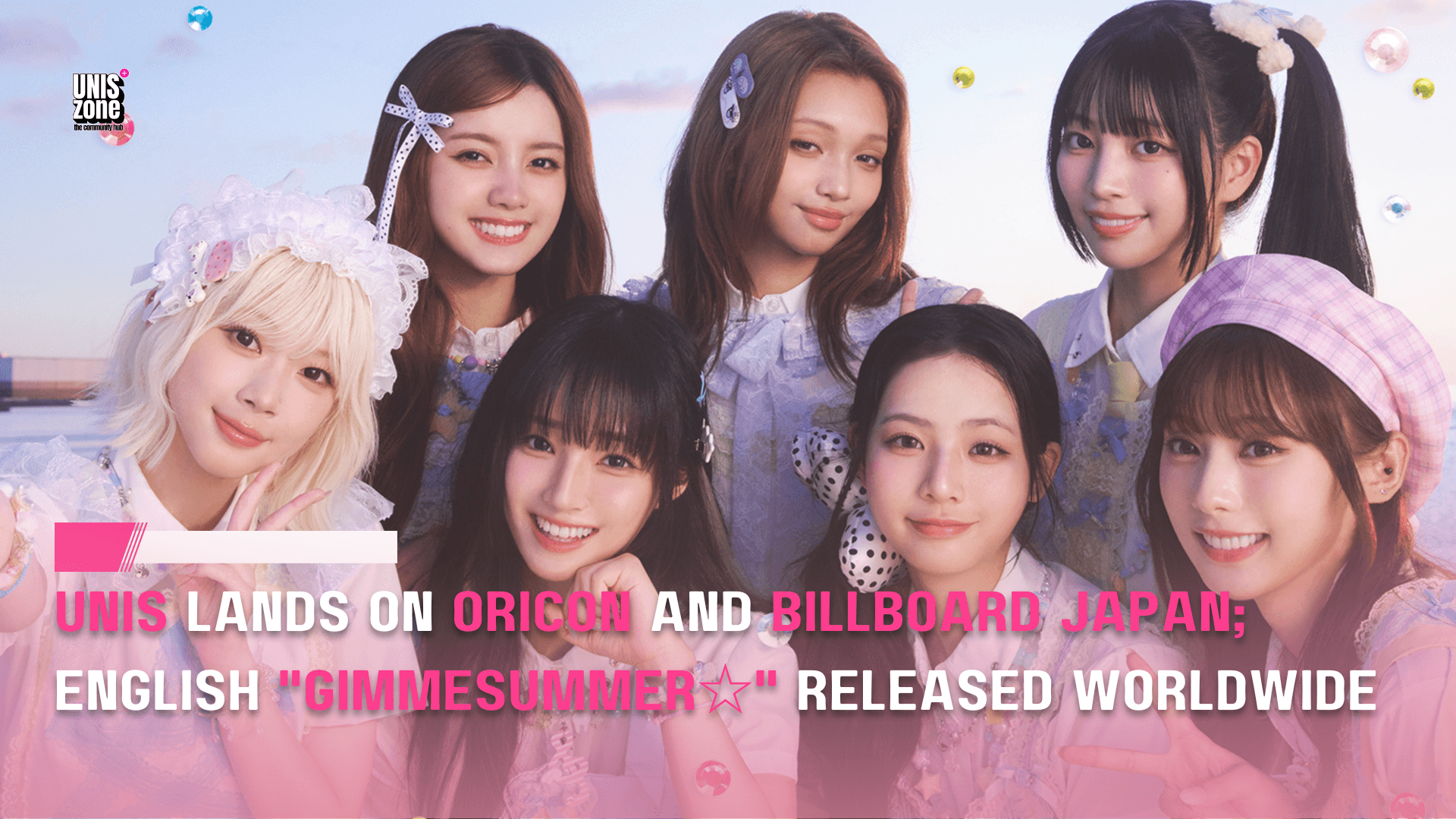UNIS Lands on Oricon and Billboard Japan; English GimmeSummer☆ Released Worldwide